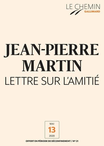 Le Chemin (N°21) -Lettre sur l'amitié - Jean-Pierre Martin