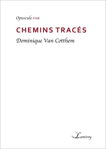 Chemins tracés - Dominique Van cotthem