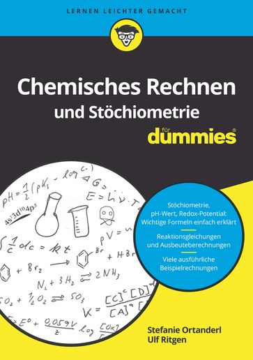 Chemisches Rechnen und Stöchiometrie für Dummies - Stefanie Ortanderl - Ulf Ritgen