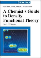 A Chemist s Guide to Density Functional Theory