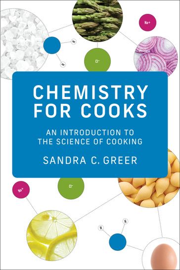 Chemistry for Cooks - Sandra C. Greer