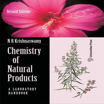 Chemistry of Natural Products: A Laboratory Handbook - Erach Bharucha
