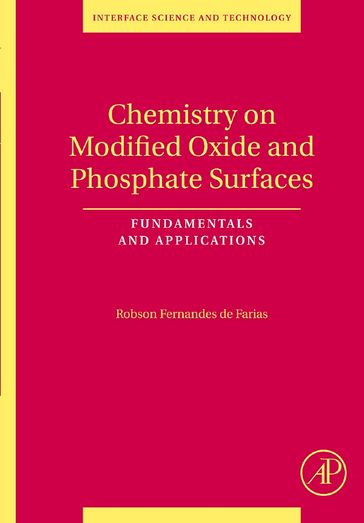 Chemistry on Modified Oxide and Phosphate Surfaces: Fundamentals and Applications - Robson Fernandes de Farias