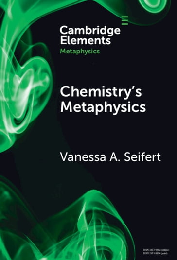Chemistry's Metaphysics - Vanessa A. Seifert