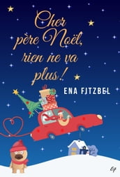 Cher père Noël, rien ne va plus !