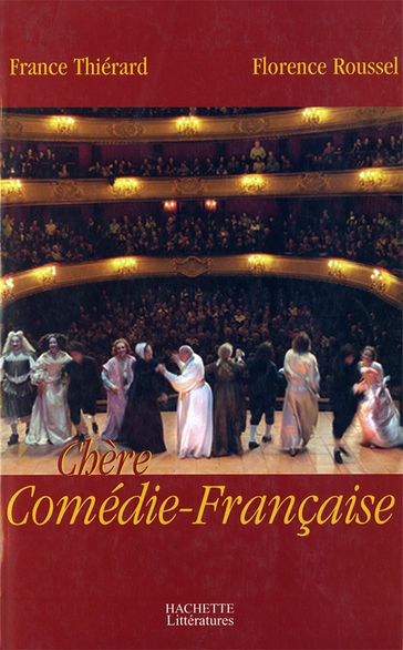Chère Comédie Française - Florence Roussel - France Thiérard
