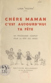 Chère maman, c est aujourd hui ta fête