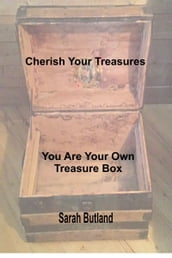 Cherish Your Treasures