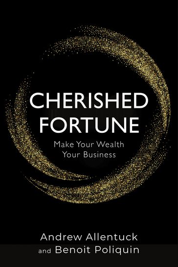 Cherished Fortune - Andrew Allentuck - Benoit Poliquin