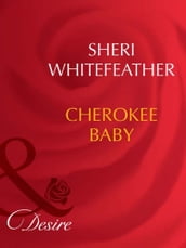 Cherokee Baby (Mills & Boon Desire)