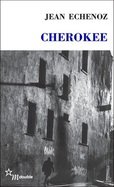 Cherokee - Jean Echenoz