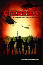 Cherries: A Vietnam War Novel