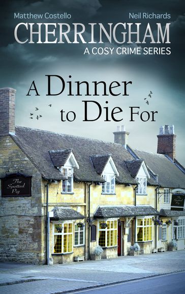 Cherringham - A Dinner to Die For - Matthew Costello - Neil Richards