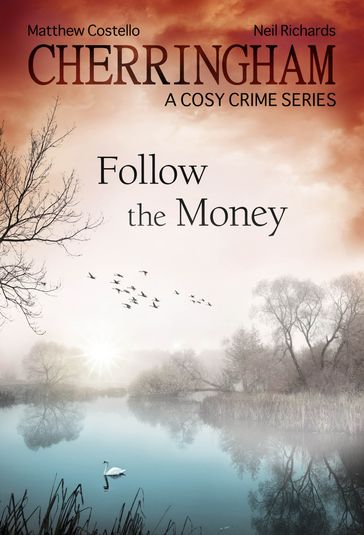 Cherringham - Follow the Money - Matthew Costello - Neil Richards