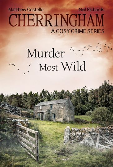 Cherringham - Murder Most Wild - Matthew Costello - Neil Richards