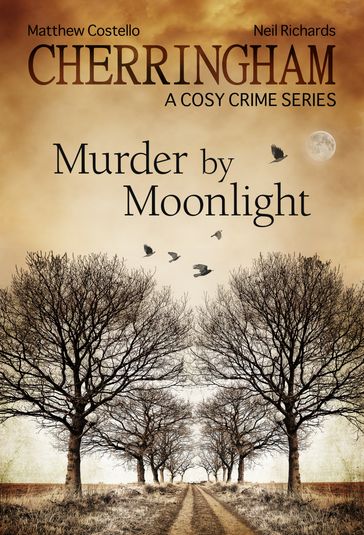 Cherringham - Murder by Moonlight - Matthew Costello - Neil Richards