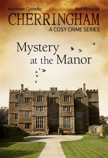 Cherringham - Mystery at the Manor - Matthew Costello - Neil Richards