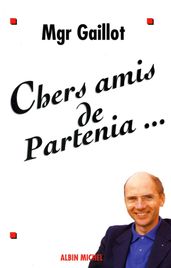 Chers Amis de Partenia...