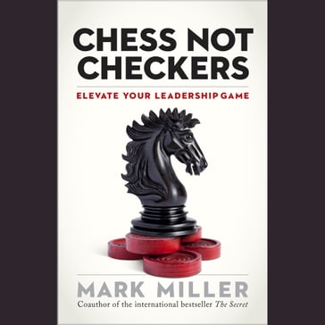 Chess Not Checkers - Mark Miller