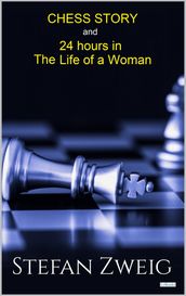 Chess and Twenty-Four Hours in the Life of a Woman