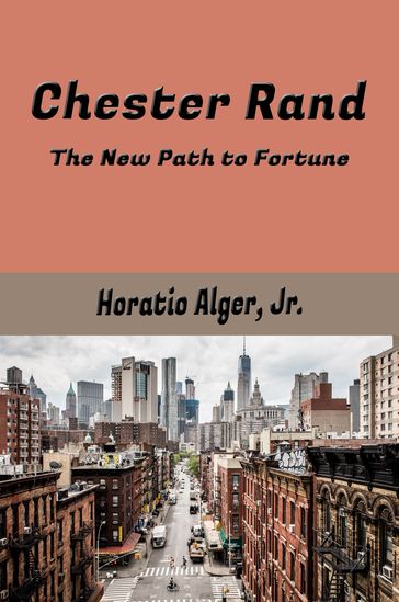 Chester Rand - Jr. Horatio Alger