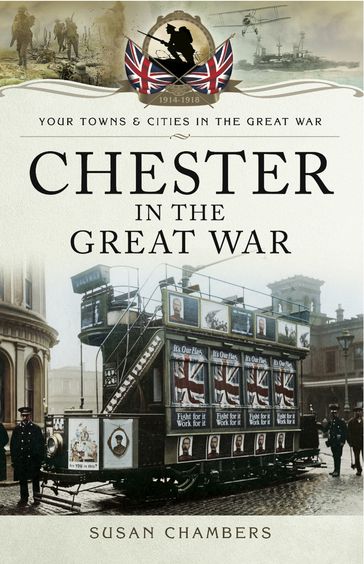 Chester in the Great War - Susan Chambers