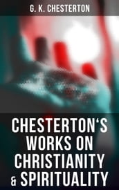 Chesterton s Works on Christianity & Spirituality
