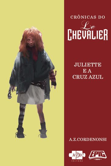 Le Chevalier: Juliette e a Cruz Azul - A.Z. Cordenonsi