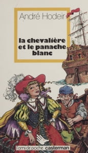 La Chevalière et le panache blanc