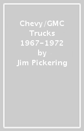 Chevy/GMC Trucks 1967-1972