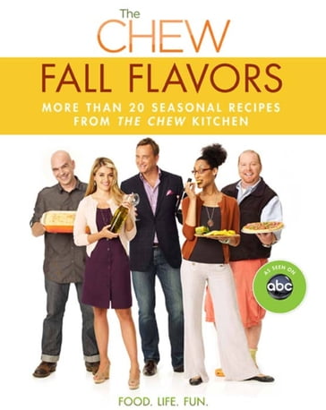 Chew: Fall Flavors, The - Carla Hall - Clinton Kelly - Daphne Oz - Gordon Elliott - Mario Batali - Michael Symon - The Chew