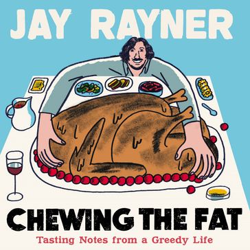 Chewing the Fat - Jay Rayner