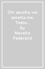 Chi ascolta voi ascolta me. Testo di catechesi serrana. 2.Sezione dottrinale