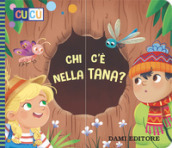 Chi c è nella tana? Ediz. a colori