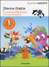 Chi manca all appello? La scuola della foresta. Ediz. illustrata