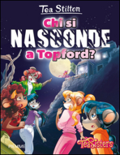 Chi si nasconde a Topford? Ediz. illustrata