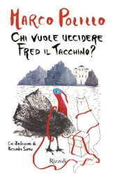 Chi vuole uccidere Fred il tacchino?