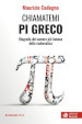 Chiamatemi pigreco. Biografia del numero più famoso della matematica