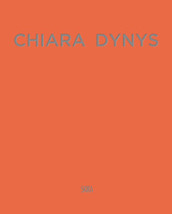 Chiara Dynys. Ediz. italiana e inglese