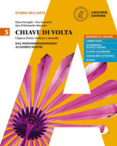 Chiave di volta. Per le Scuole superiori. Con ebook. Con espansione online. Vol. 5: Dal postimpressionismo ai giorni nostri