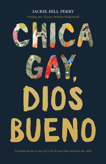 Chica gay, Dios bueno - JACKIE HILL PERRY