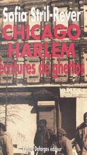 Chicago-Harlem : écritures de ghettos