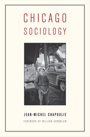Chicago Sociology - Jean-Michel Chapoulie
