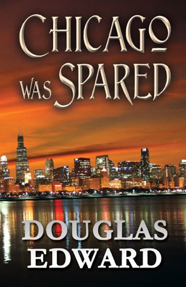 Chicago Was Spared - America Star Books