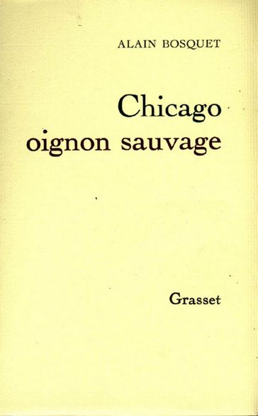 Chicago, oignon sauvage - Alain Bosquet