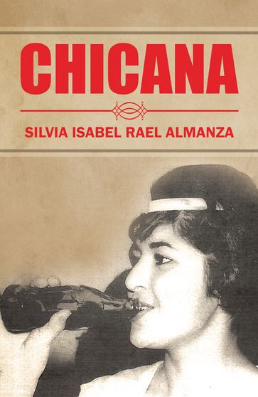 Chicana - Silvia Isabel Rael Almanza