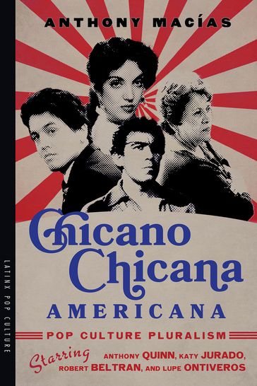 Chicano-Chicana Americana - Anthony Macías