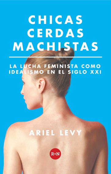 Chicas cerdas machistas - Ariel Levy