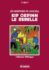 Chick Bill - tome 4 - Kid Ordinn le rebelle