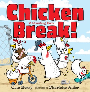Chicken Break! - Cate Berry